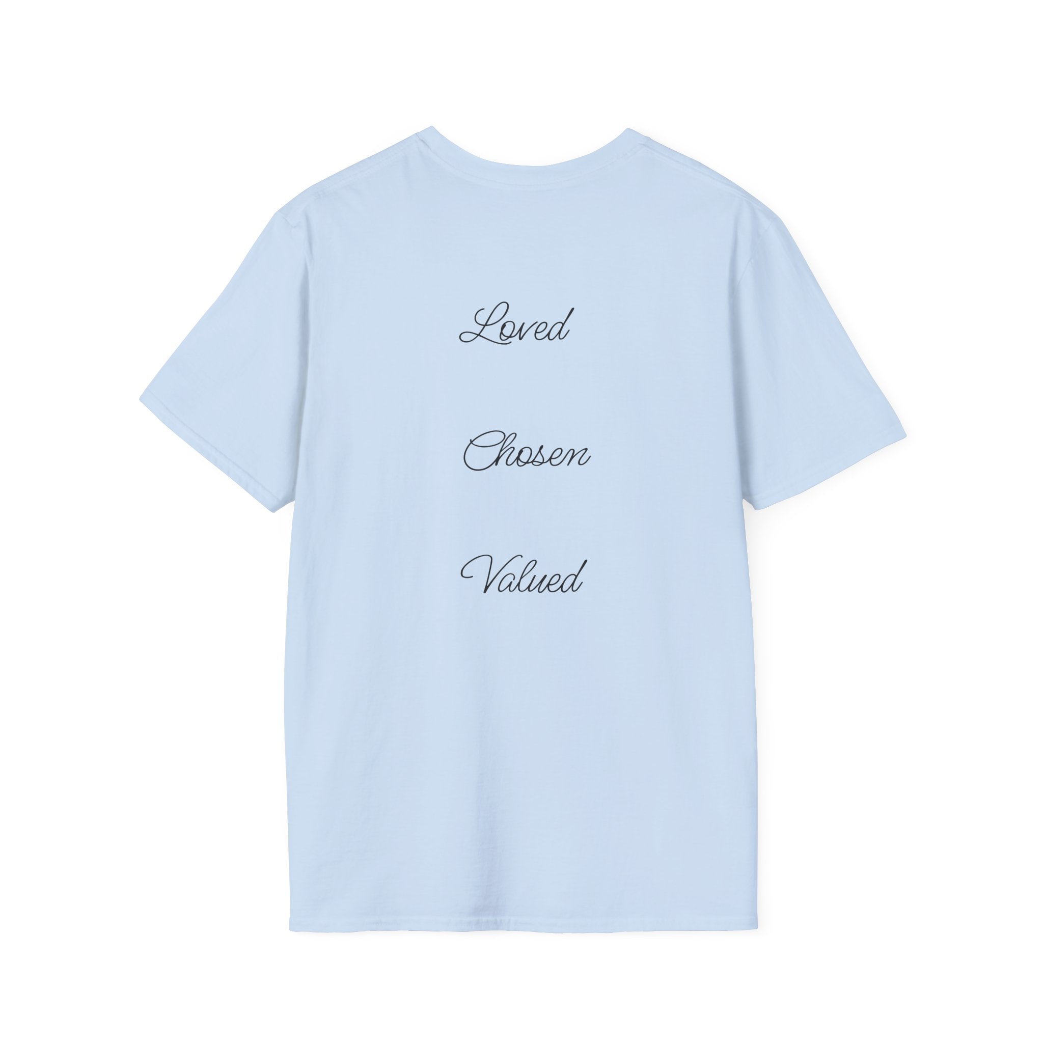 Rose Photo T-Shirt — "Loved, Chosen, Valued" Inspirational Floral Tee